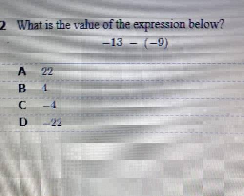 What is the value of the expression? -13 - (-9)