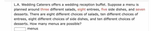 L.A. Wedding Caterers offers a wedding reception buffet. Suppose a menu is planned around three diff