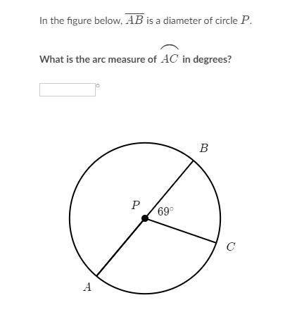 In the figure below, AD is a diameter of circle P. What is the measure of arc AC in degrees. Help me
