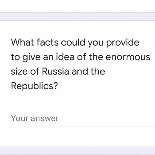 What facts could you provide to give an idea of the enormous size of Russia and the Republics