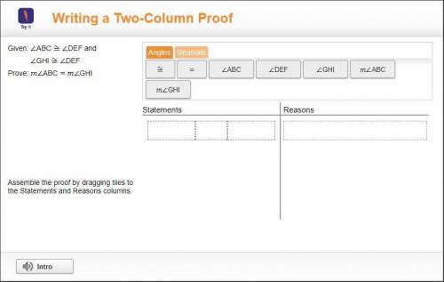 Assemble the proof by dragging tiles to the Statements and Reasons columns.