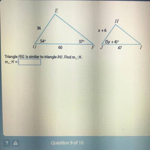 Triangle FEG is similar to triangle IHU. Find m<_Hz. ( do not comment if you don’t know)