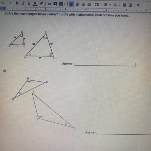 Please help I will vote brainliest this is due soon please  Are the two triangles below similar? Jus