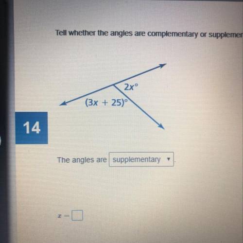 Tell whether the angels are complementary or supplementary then find x