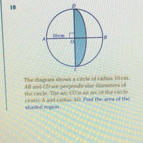 The diagram shows a circle of radius 10 cm. B and CD are perpendicular diameters of the circle. The