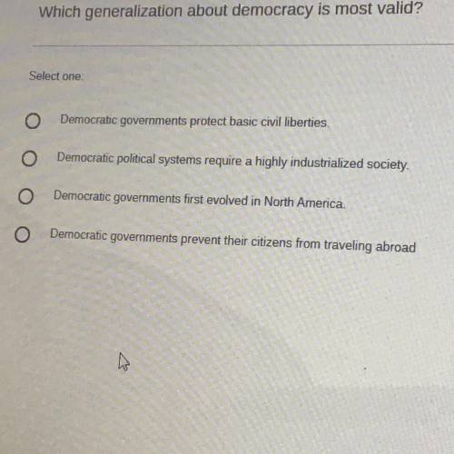 Which generalization about democracy is most valid?