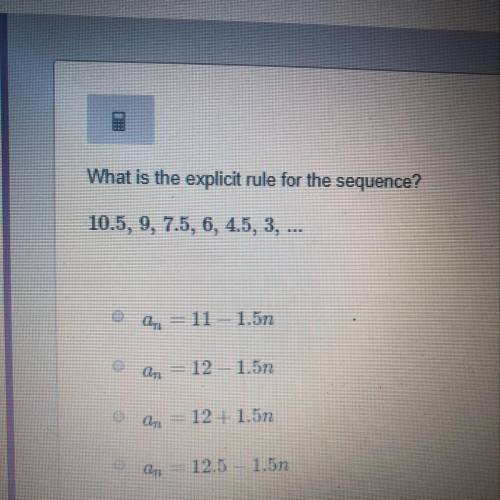 What is the explicit rule for the sequence? 10.5,9,7.5,6,4.5,3