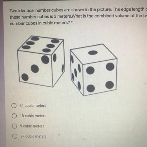 PLZZZ HELP ASAP Two identical number cubes are shown in the picture. The edge length of these number