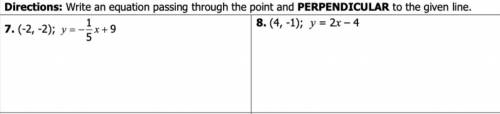 Write an equation through the point and PERPENDICULAR to the given line