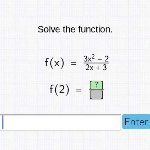 Pleaseee help me solve the function