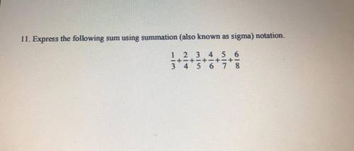 Express the following sum using summation (also known as sigma) notation.