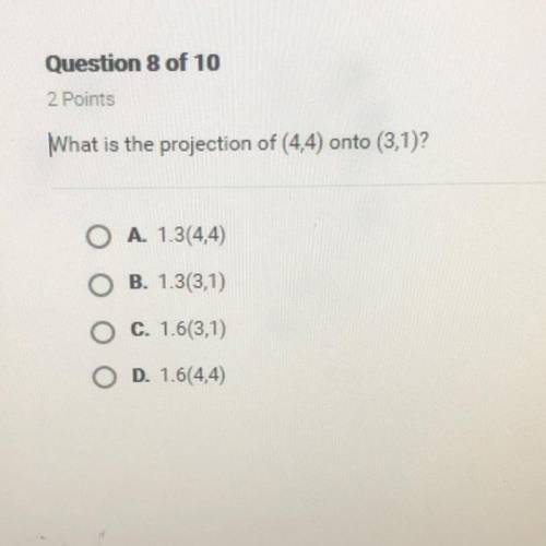 What is the projection of (4,4) onto (3,1)?
