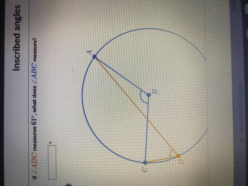 A circle is centered on Point B. Points A, C, and D lie on it’s circumference. If Angle ADC measures