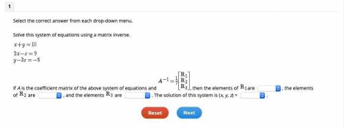 Select the correct answer from each drop-down menu.Solve this system of equations using a matrix inv