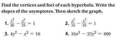 Can some help me with these Algebra 2 Conics: Hyperbolas problems??I am so confused