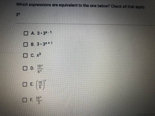 Which expressions are equivalent to the one below? 3^x