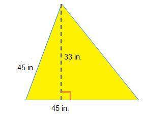 What is the area of the triangle? A triangle with a base of 45 inches, height of 33 inches, and side