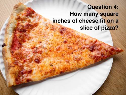 PLEASE HELP 50 POINTS Assume the whole pizza was 12 inches across and cut into 8 pieces.