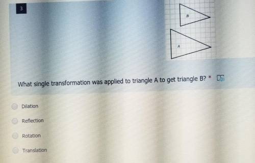 What single transformation was applied to triangle A to get Triangle B?
