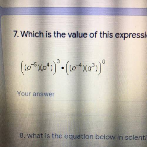7. Which is the value of this expression when p= 3 and q= -9