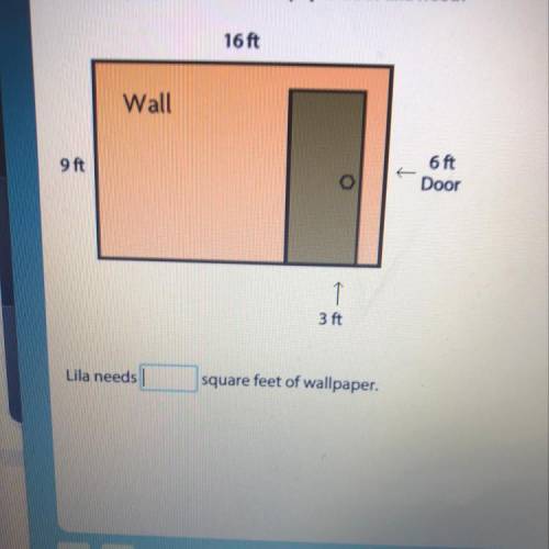 Lila is wallpapering one wall of her bedroom, as shown in the diagram. She will cover the whole wall
