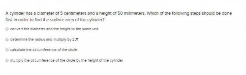A cylinder has a diameter of 5 centimeters and a height of 50 millimeters. Which of the following st