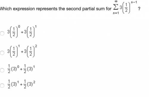 Which expression represents the second partial sum for