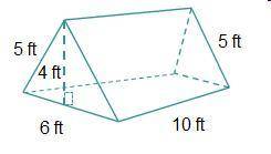 What is the minimum amount of cloth that was used to make the tent shown below? A triangular prism.