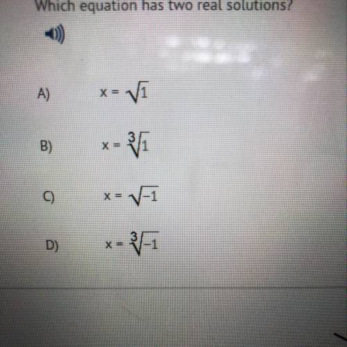 Which equation has two real solutions? Can someone explain so I know how to solve this in the future