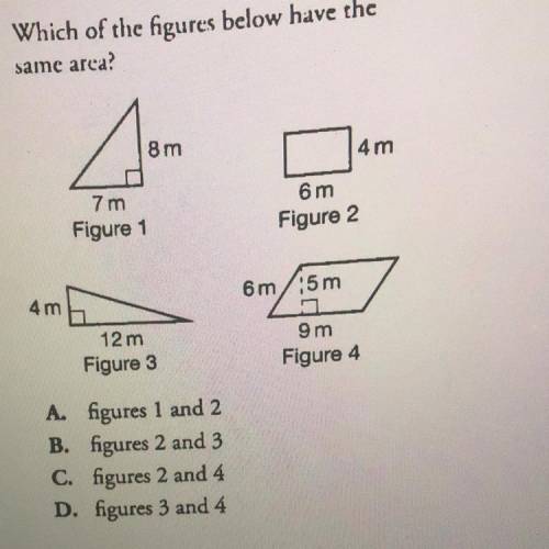 Which of the figures below have the same area?