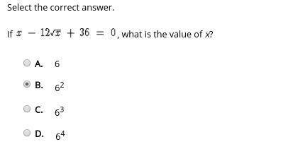 Select the correct answer. If , what is the value of x? A. 6 B. 6^2 C. 6^3 D. 6^4