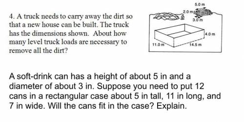 4. A truck needs to carry away the dirt sothat a new house can be built. The truckhas the dimensions