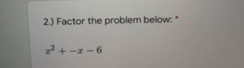 What is the factor of the problem?  ~plz help I cannot get this wrong !