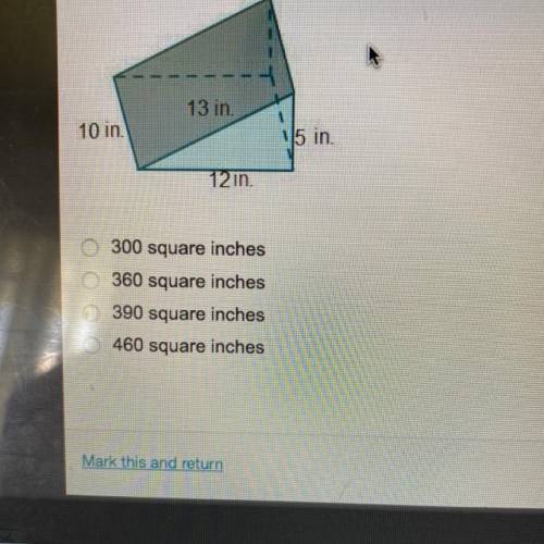 What’s the surface area of the prism in square inches? A.300 B.360 C.390 D.460 helpppppp