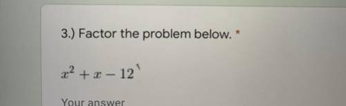 What is the factor of this problem? ~plz help I cannot get this wrong !