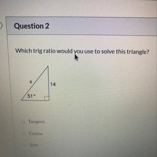 Which trig ratio would you use to solve this triangle?