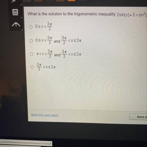 What is the solution to the trigonometric inequality 2sin(x) + 3sin^2 (x) over the interval 0 <=