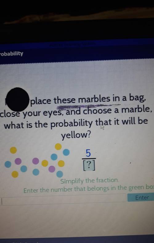 Place these marbles in a bag,close your eyes, and choose a marble,what is the probability that it wi