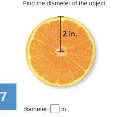 I will do my best to give brainliest! 5 stars and thanks for ALL answers! How do I find the diameter