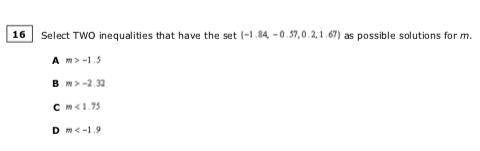 Select TWO inequalities that have the set below (in the picture) as possible solutions for m. (There