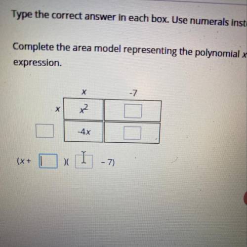 Complete the area model representing the polynomial x2-11x+28 what is the factored form of the polyn