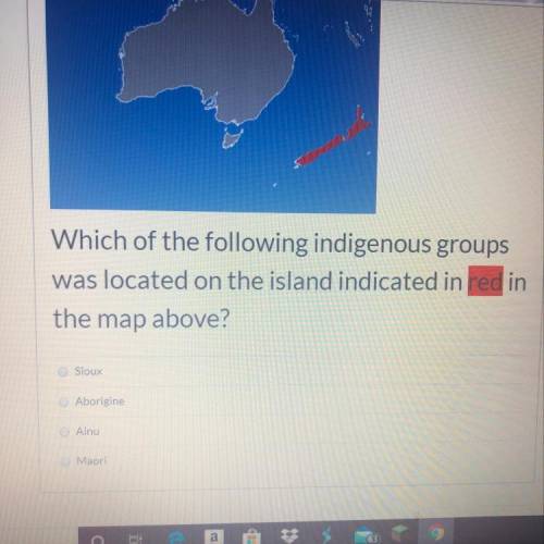 Which of the following indigenous groups was located on the island indicated in the red in the map a