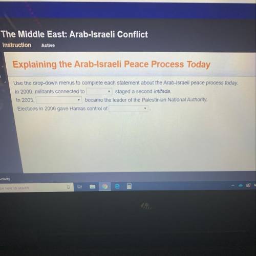 Use the drop-down menus to complete each statement about the Arab-Israeli peace process today. In 20