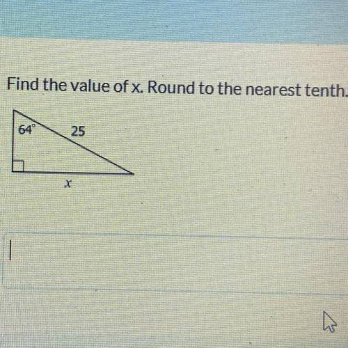 Find the value of x. Round to the nearest tenth. 64° 25