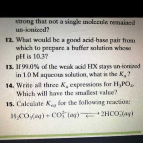 PLEASE HELP ASAP! I WILL MARK AS BRAINLIEST Question: If 99.0% of the weak acid HX stays un-ionized