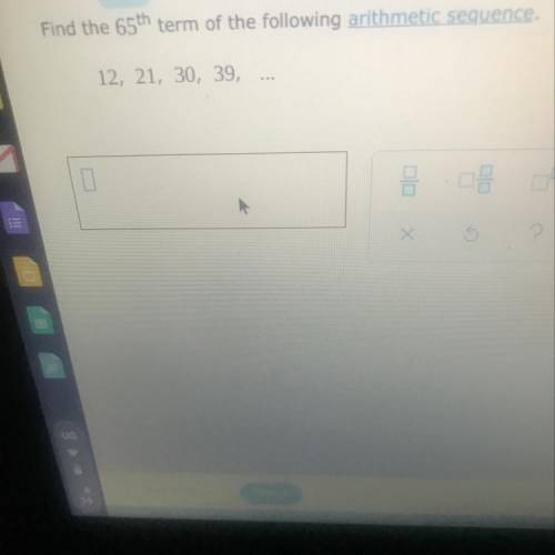 Find the 65th term of the following arithmetic sequence  12,21,30,39