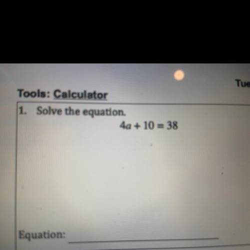 4a+10=38 solve the equation