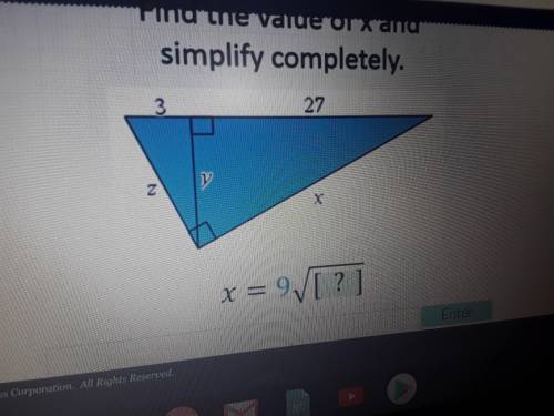 Find the value if x and simplify completely