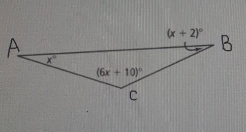 3. Triangle ABC has angle measures as shown.(x + 2)°(6x + 10)(a) What is the value of x? Show your w
