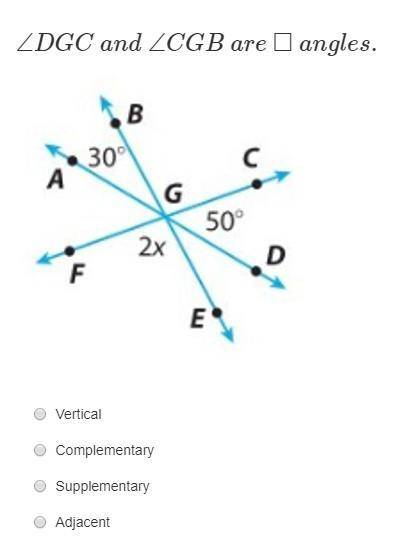 Need help on these, thank you, and i'll need this answer soon ∠AGB and ∠EGD are □ angles. ∠DGC and ∠